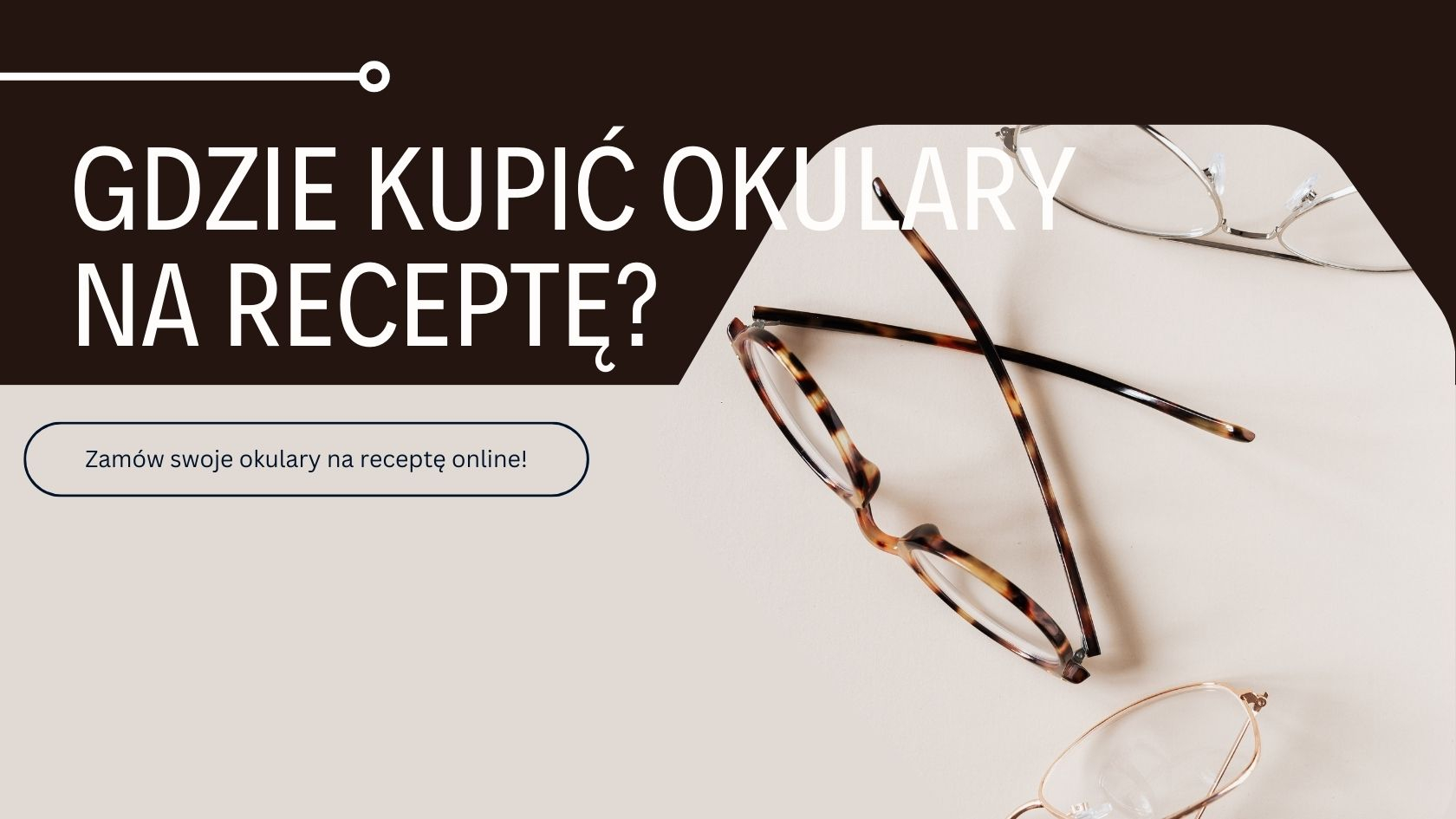 Gdzie kupić okulary na receptę?